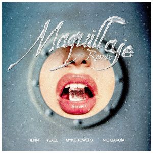 Renn, Myke Towers, Nio Garcia, Yexel – Maquillaje (Remix)